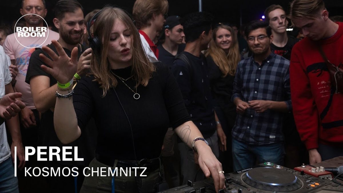 Perel | BOILER ROOM X KOSMOS CHEMNITZ: #WIRBLEIBENMEHR