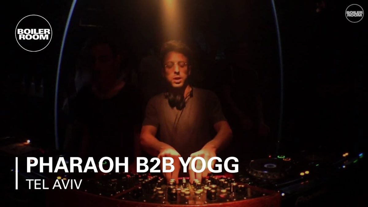Pharaoh b2b Yogg Boiler Room x The Block Tel Aviv DJ Set