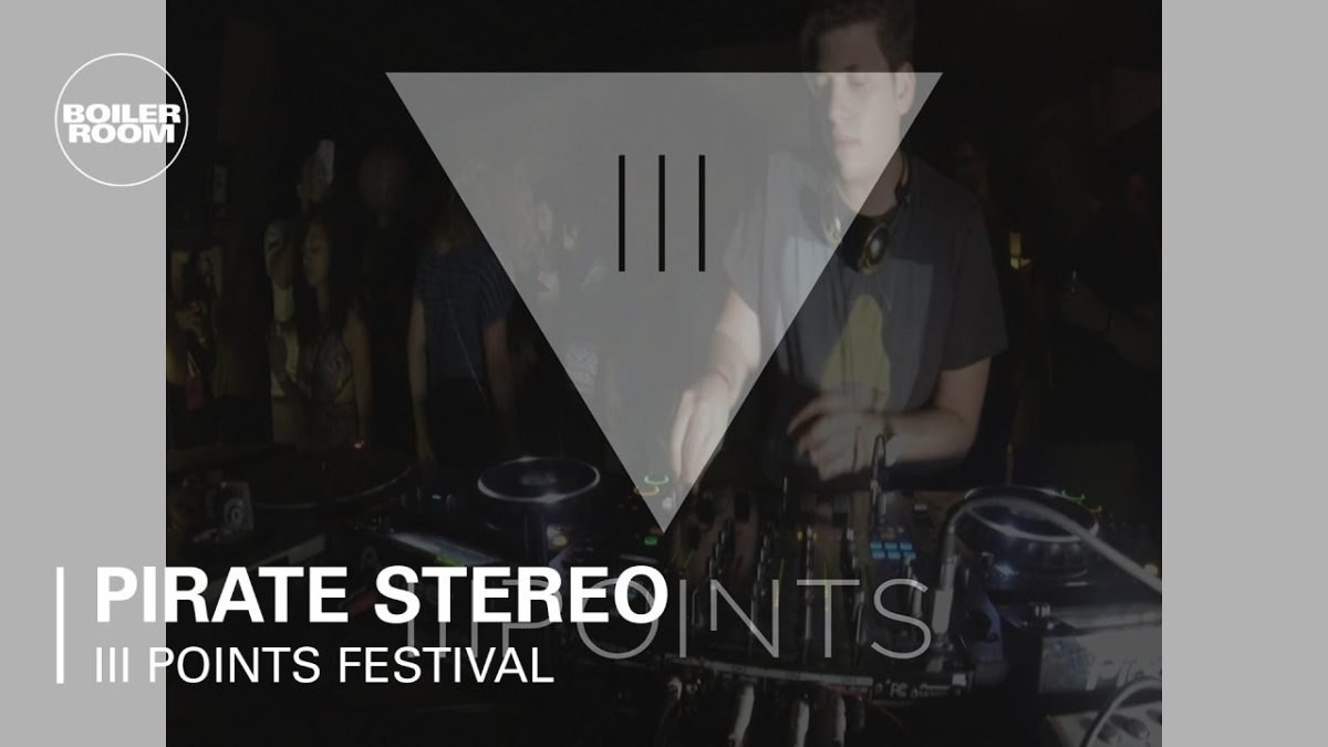 Pirate Stereo Boiler Room x III Points Festival Mix