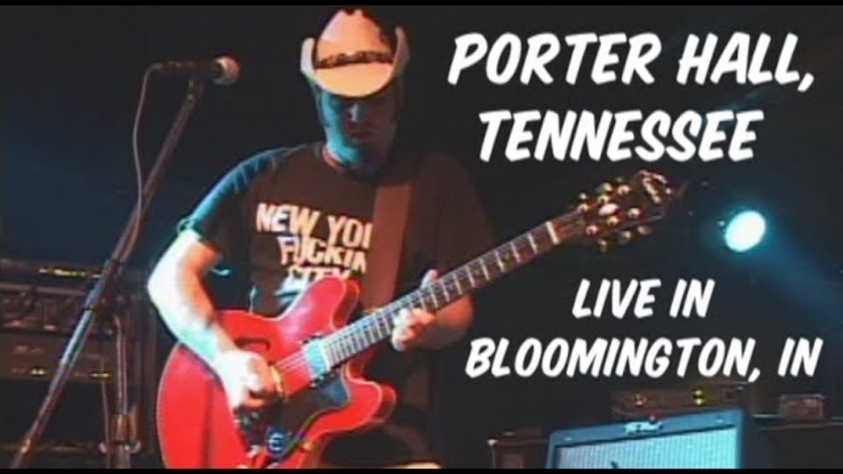 Porter Hall, TN: Live 6/7/04 Bloomington, IN (Complete Show)