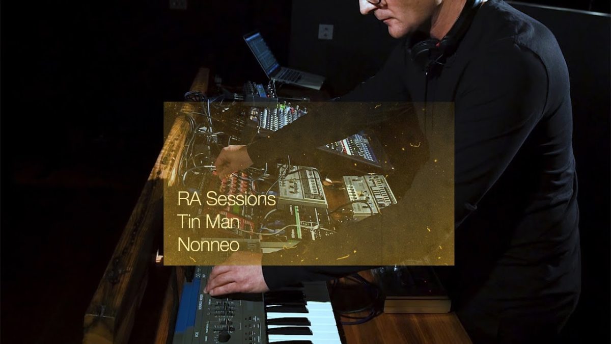 RA Sessions: Tin Man - Nonneo | Resident Advisor