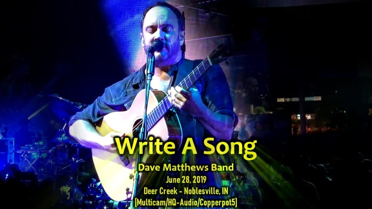 "Write A Song" - Dave Matthews Band - 6/28/19 - [Multicam/HQ-Audio] - Deer Creek - [N1]