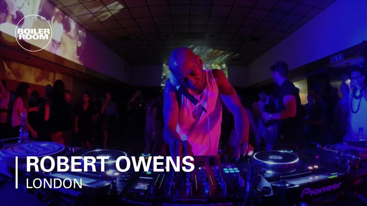 Robert Owens Boiler Room London DJ Set
