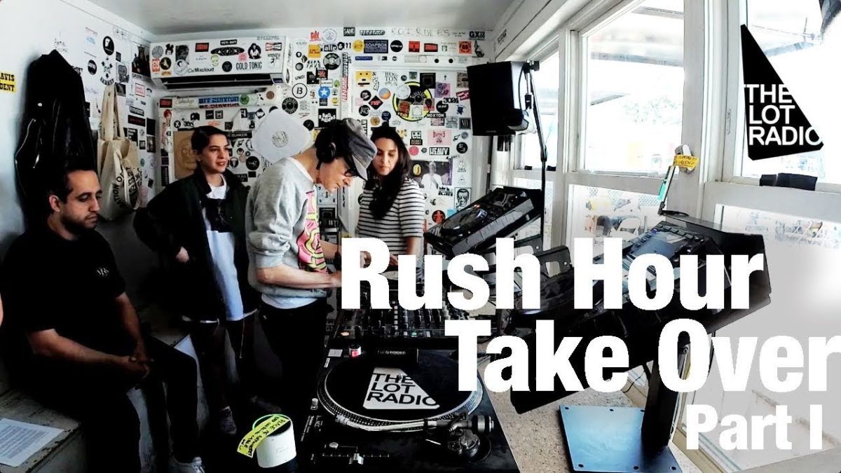Rush Hour Take Over Part 1  @ The Lot Radio (Sep 29, 2017)