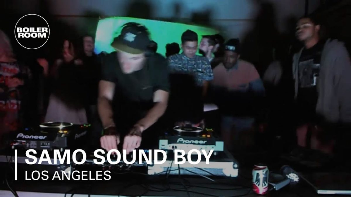 Samo Sound Boy Boiler Room Los Angeles DJ Set