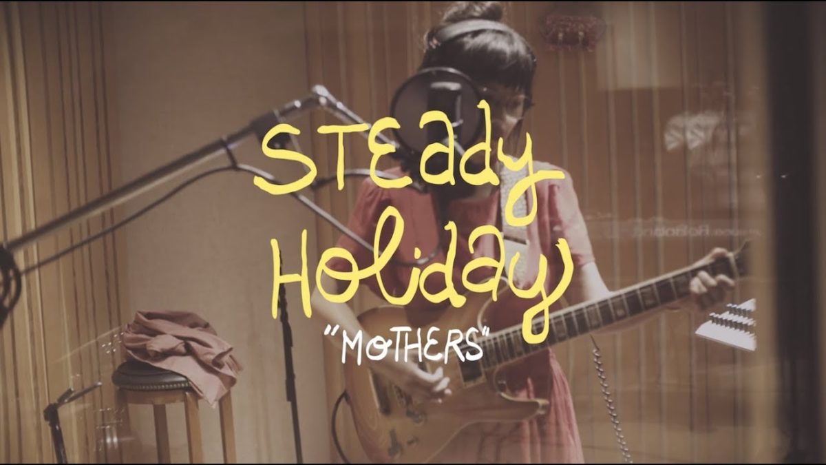Steady Holiday - Mothers (Buzzsession)
