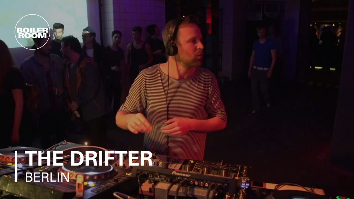 The Drifter Boiler Room Berlin DJ Set