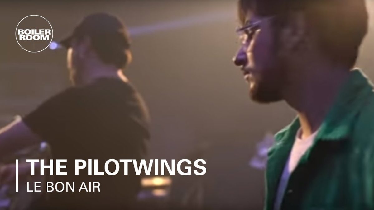 The Pilotwings live | Boiler Room x Le Bon Air Festival