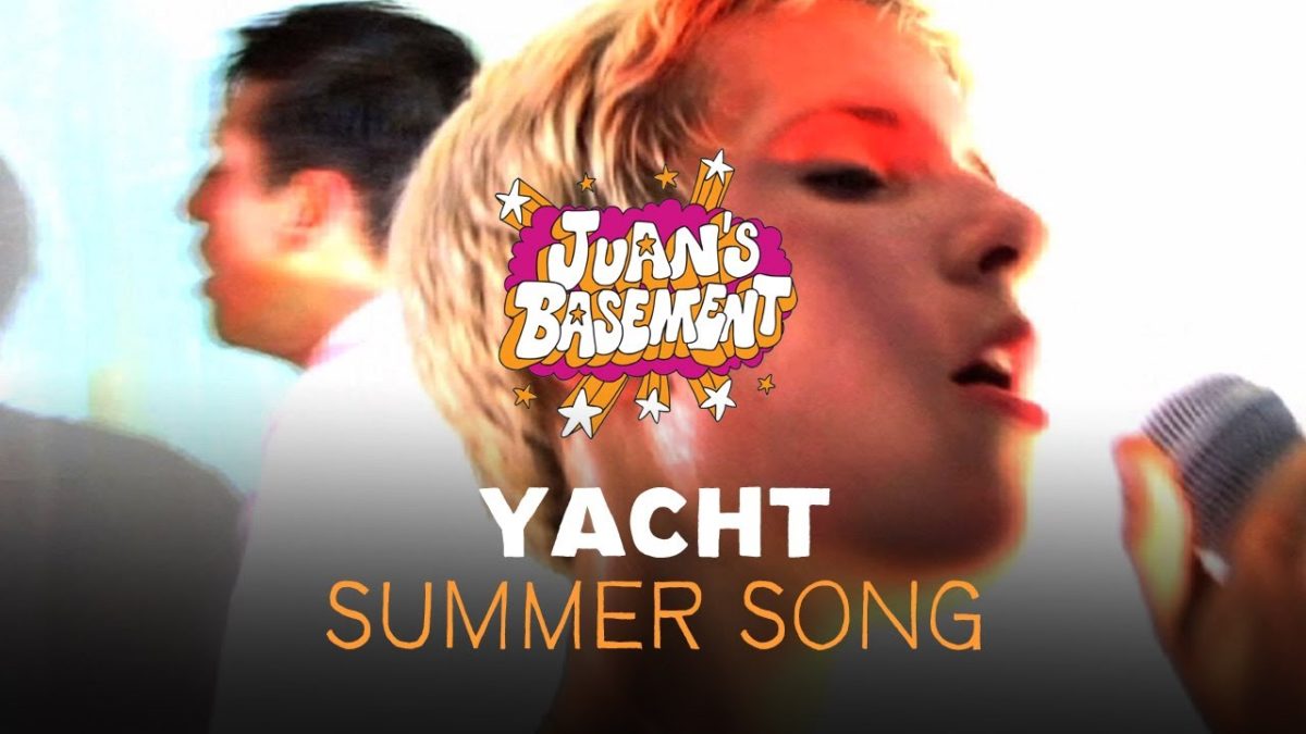 YACHT - Summer Song - Juan's Basement