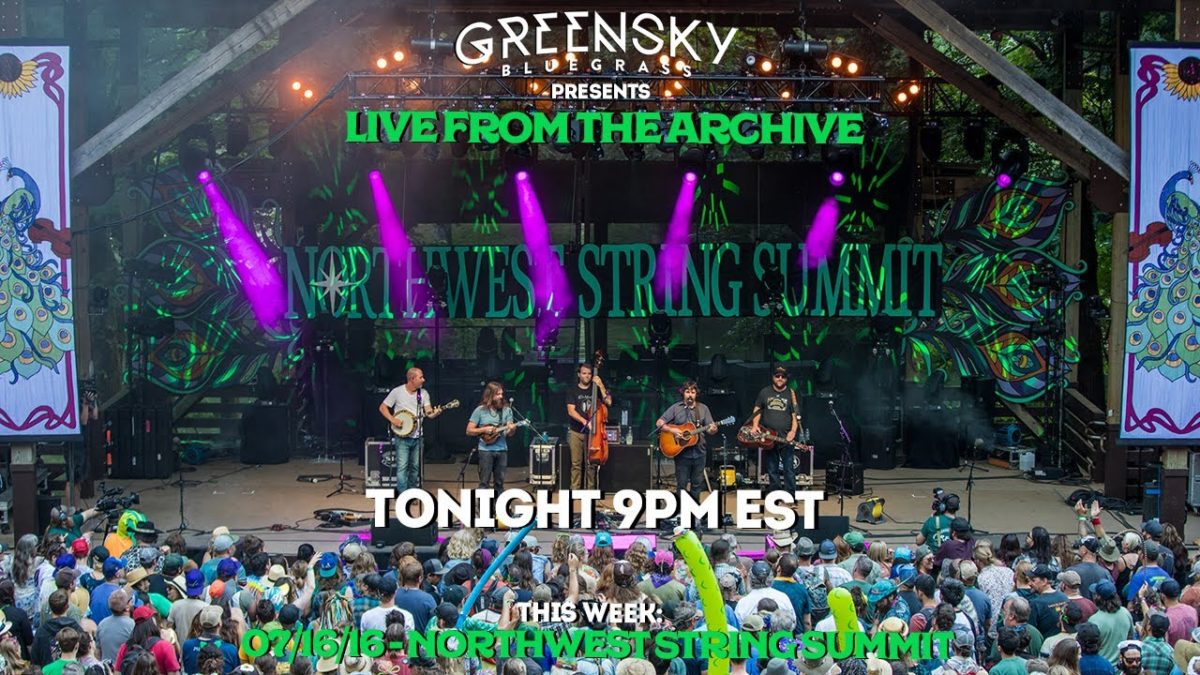 Live From the Archive - 07/16/16 Northwest String Summit
