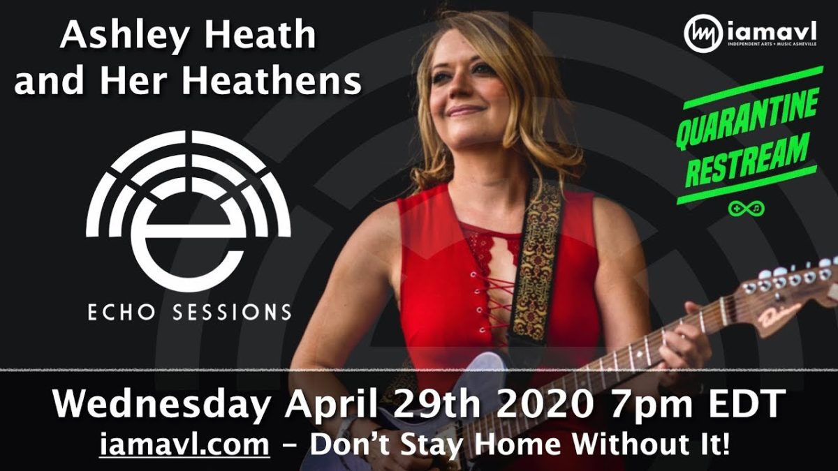 Quarantine Restream -  Echo Sessions 44 - Ashley Heath & Her Heathens