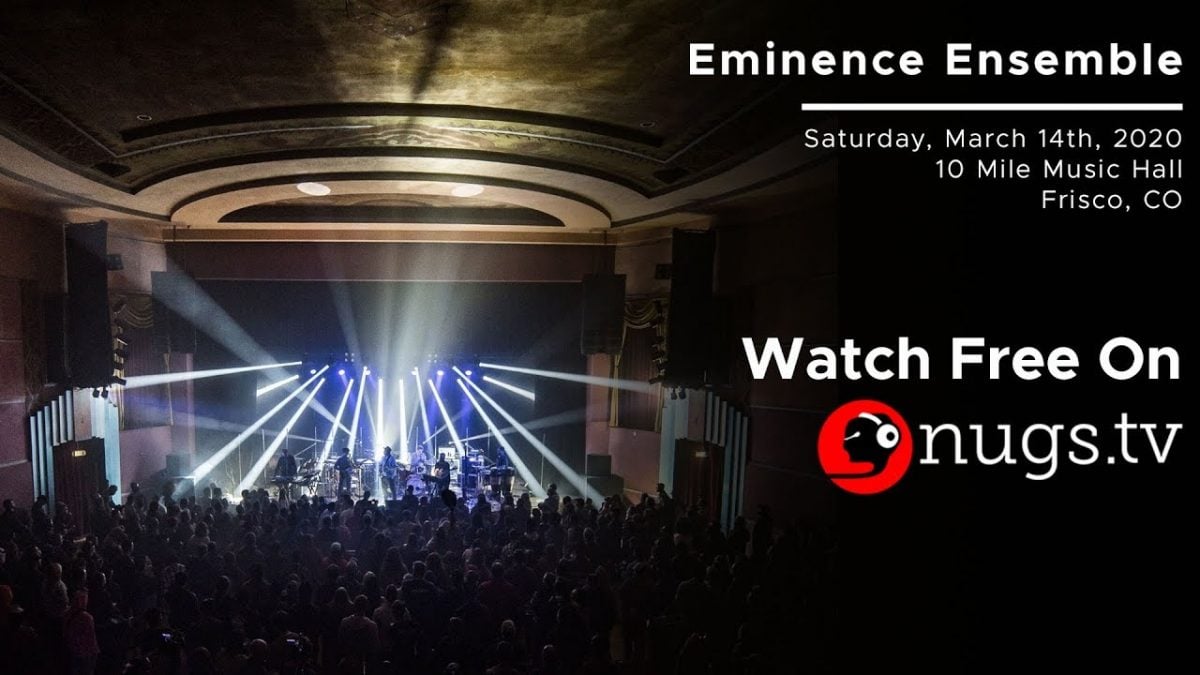 Eminence Ensemble 3/14/20 LIVE from 10 Mile Music Hall in Frisco, CA!