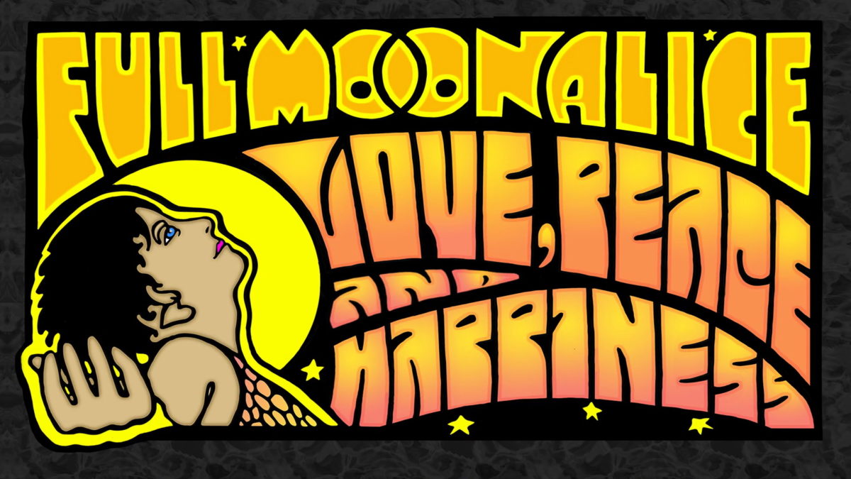 Full Moonalice Shares ‘Love, Peace And Happiness’ Video