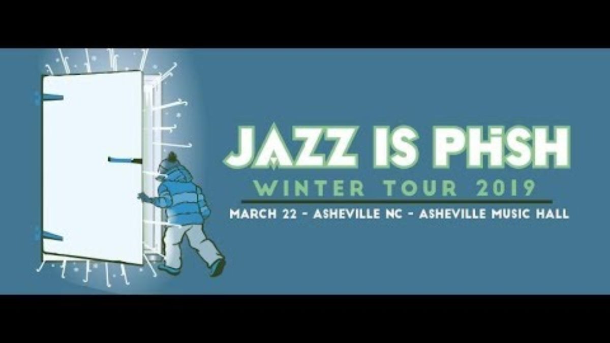 JAZZ IS PHISH Livestream @ Asheville Music Hall 3-22-2019