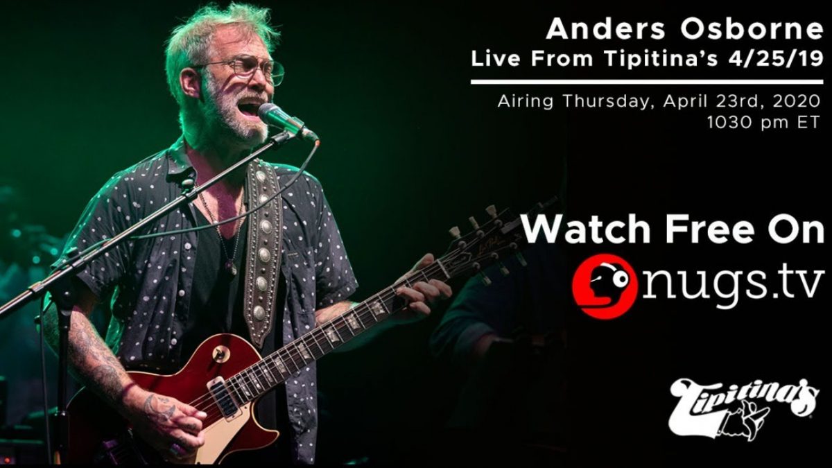 JazzFest Rewind - Anders Osborne: Live From Tipitina's 4/25/19