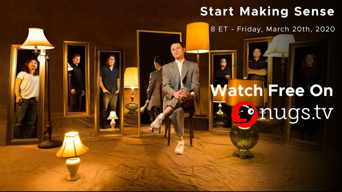 Start Making Sense LIVE on 3/20/20