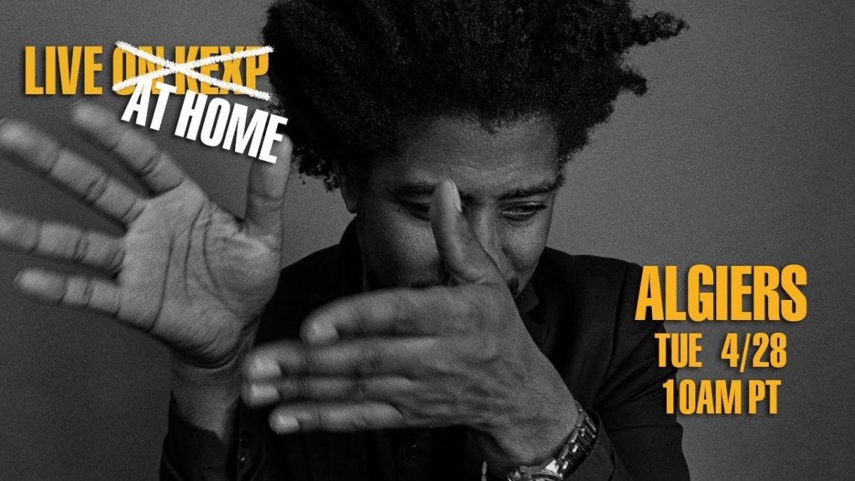 Algiers (Live on KEXP at Home)