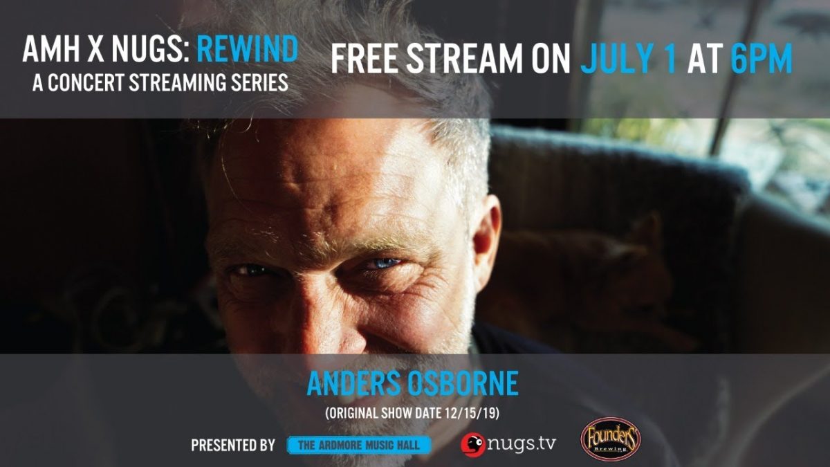 AMH x nugs rewind: Anders Osborne 12/15/19 Live From Ardmore Music Hall