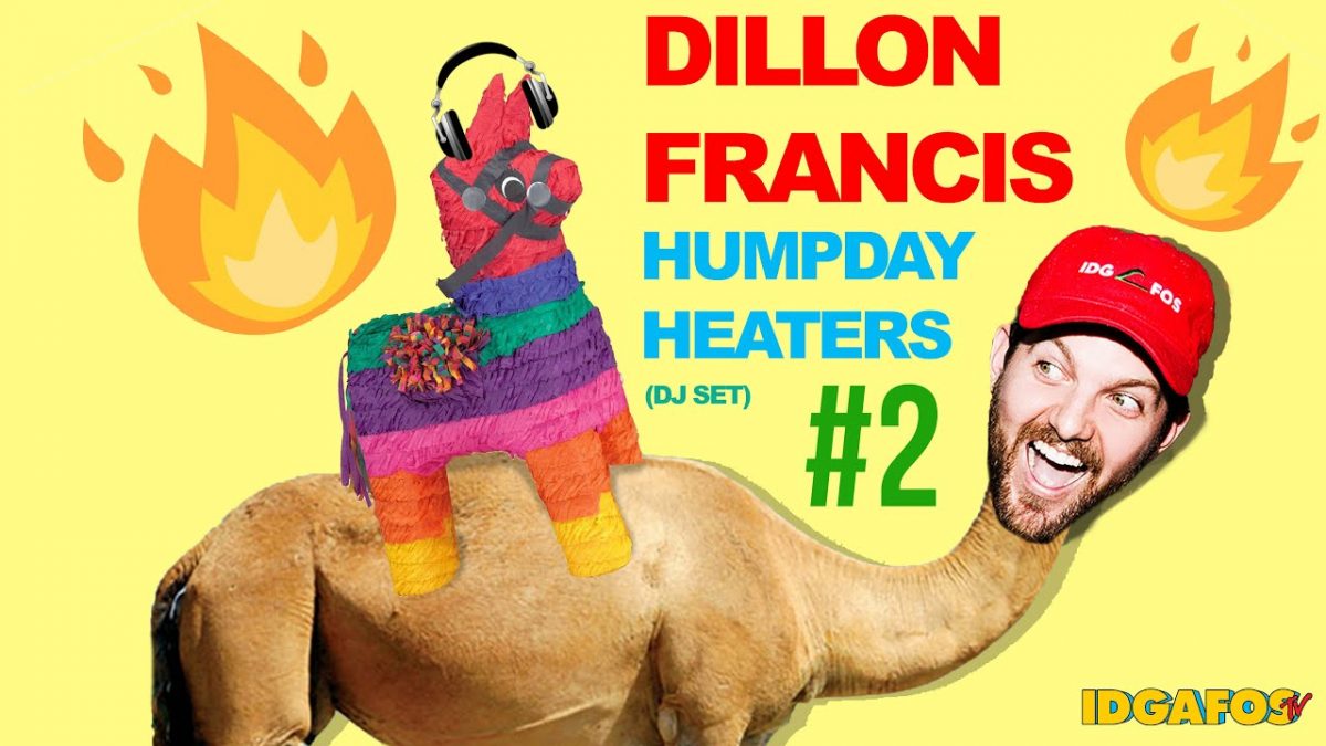 Dillon Francis - Hump Day Heaters with Gerald (Livestream #2)