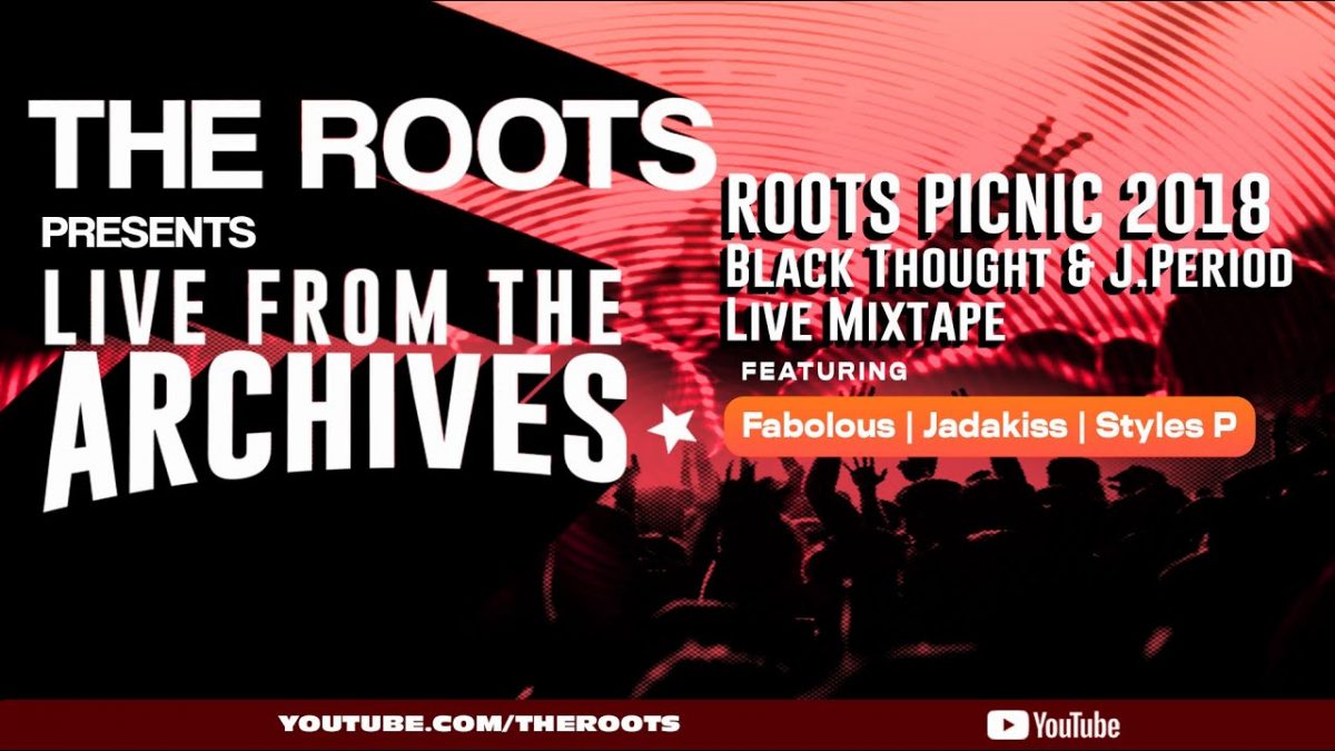 The Roots Present Live from the Archives: Roots Picnic 2018 - Black Thought & J.PERIOD Live Mixtape