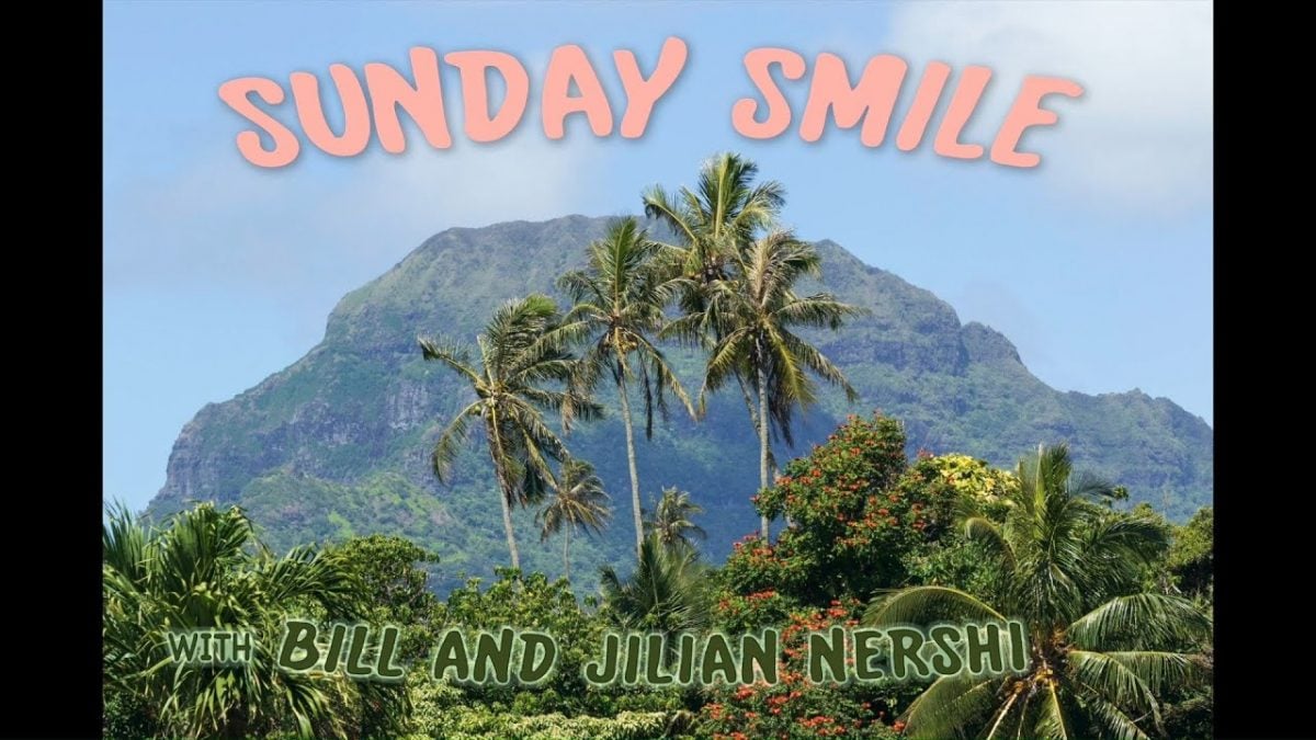 Bill & Jilian Nershi - Episode 5: Sunday Smile