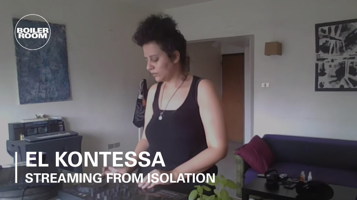 El Kontessa | Boiler Room: Streaming From Isolation with Ma3azef
