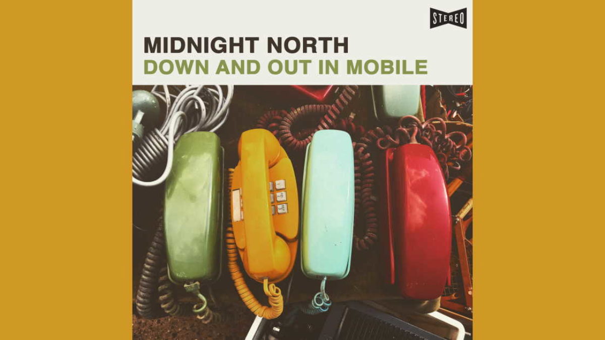 Midnight North Releases ‘Down & Out In Mobile’ EP