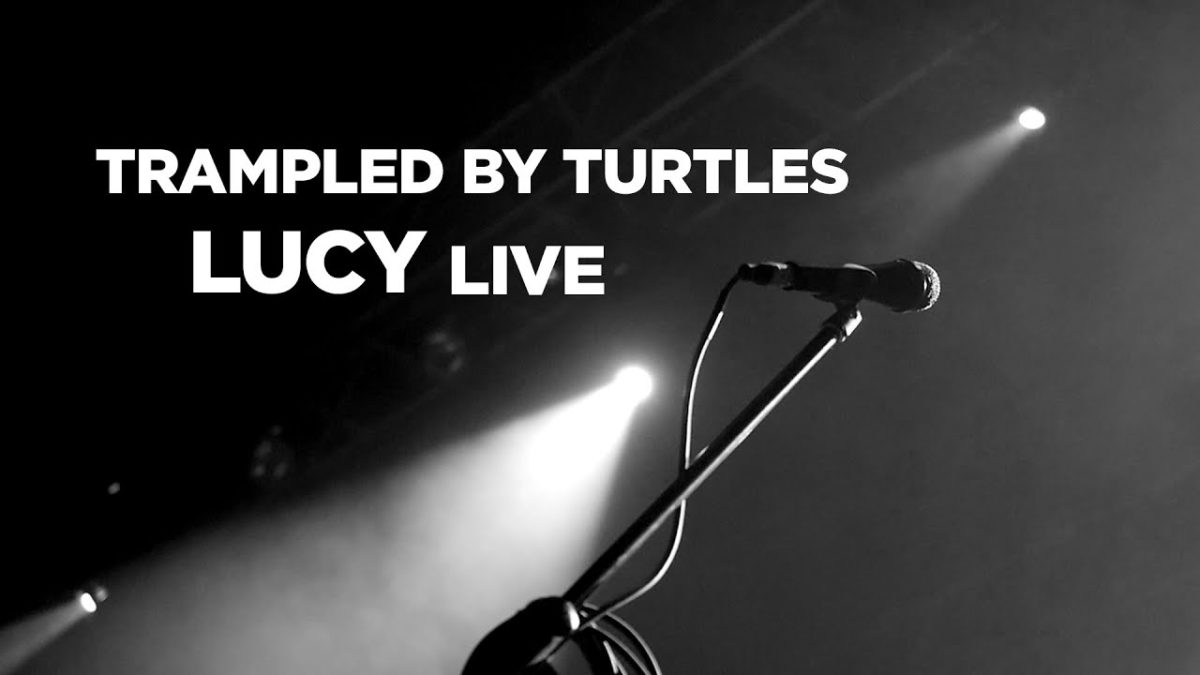 Trampled by Turtles — 'Lucy' (Live)