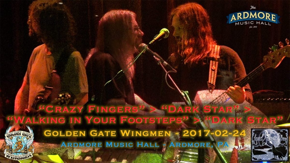 201702-24 - Golden Gate Wingmen - "Crazy Fingers"-"Dark Star"-"Walking in Your Footsteps"