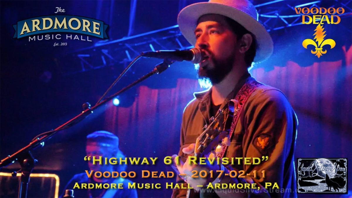 2017-02-11 - Voodoo Dead - "Highway 61 Revisited" - Ardmore Music Hall