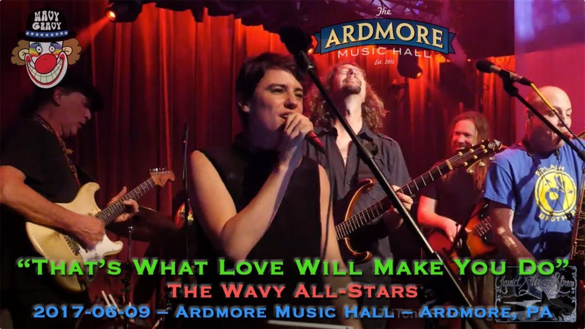 2017-06-09 - "That's What Love Will Make You Do" - The Wavy All-Stars - Ardmore Music Hall