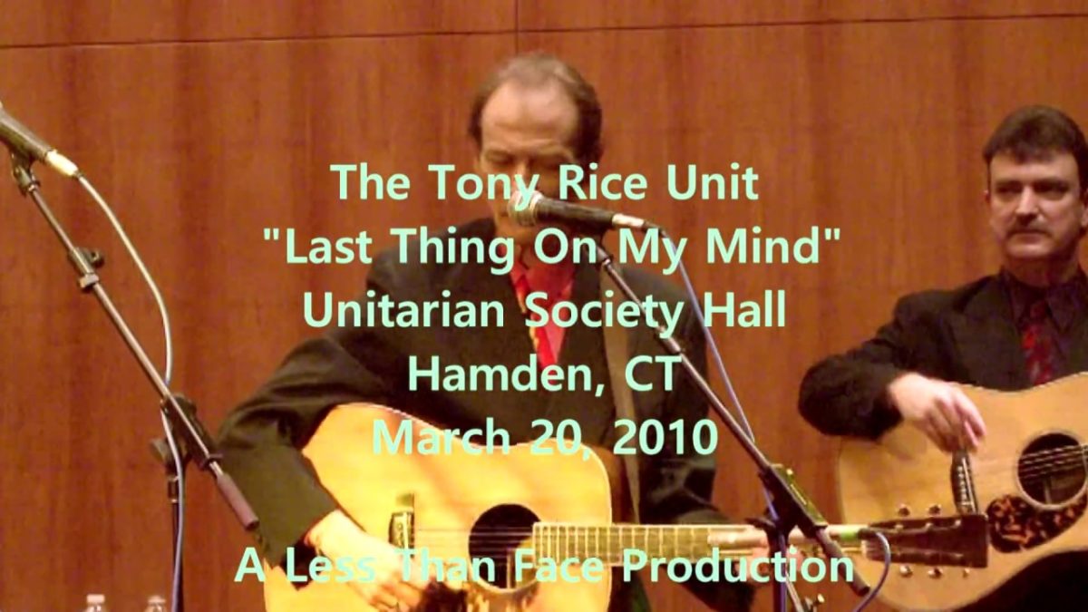 Tony Rice Unit "Last Thing On My Mind" 3/20/10 Hamden, CT