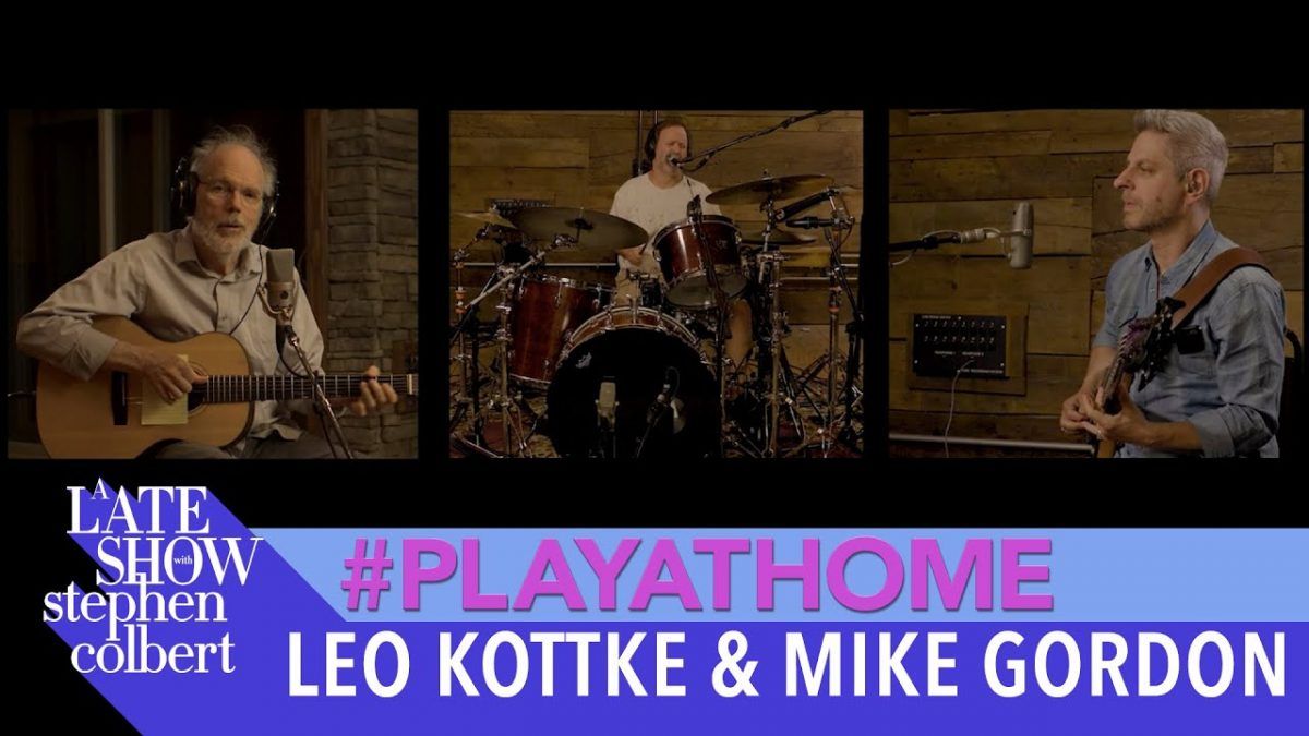 Leo Kottke & Mike Gordon "The Only One" feat. Jon Fishman - Late Show #PlayAtHome