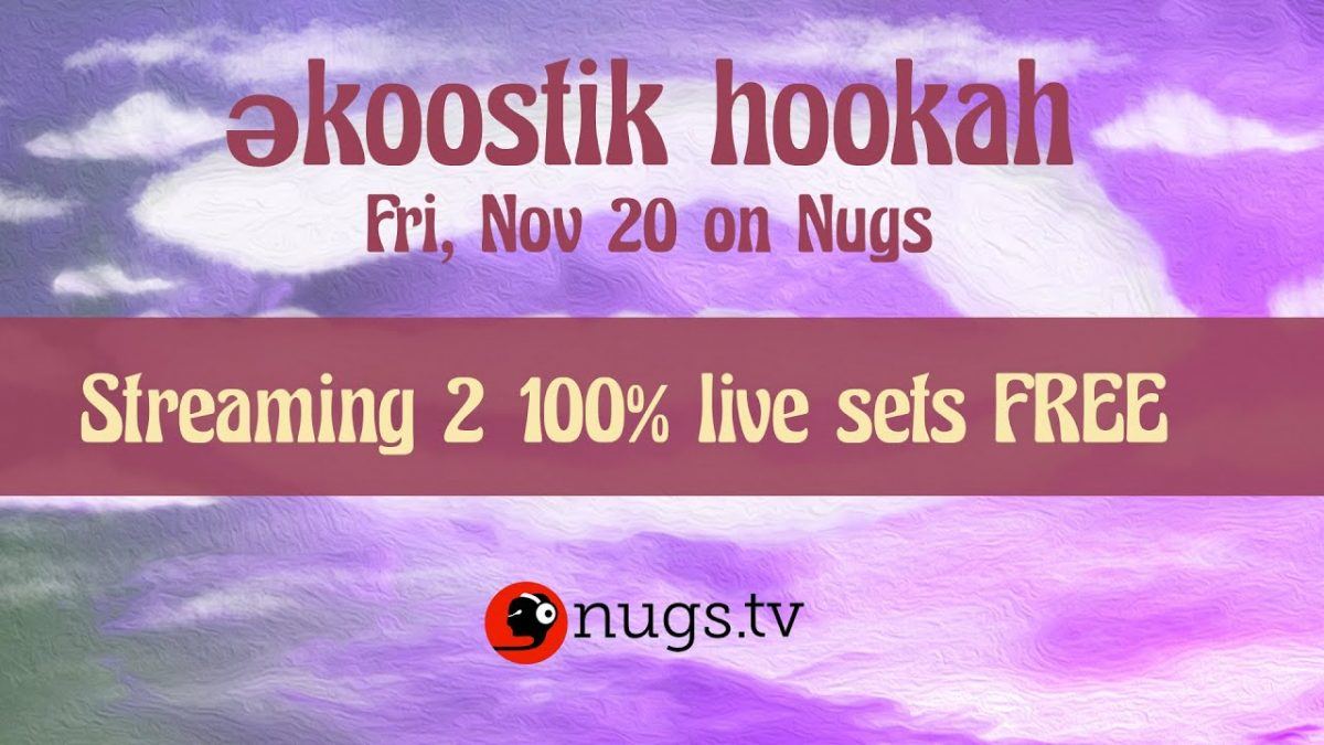 ekoostik hookah: In The Cloud FREE SHOW