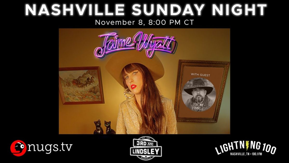 Jaime Wyatt w/ Jeremy Pinnell: Nashville Sunday Night - Live at 3rd & Lindsley