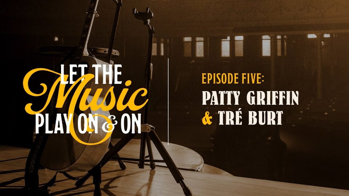 Let The Music Play On & On (Episode 5) Patty Griffin and Tré Burt