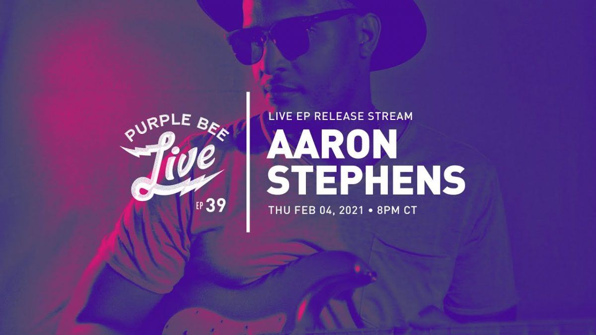 Aaron Stephens • Purple Bee Live E39