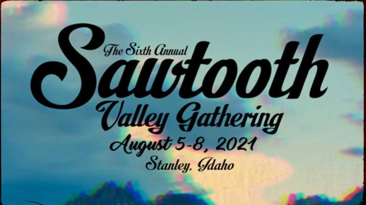 Sawtooth Valley Gathering 2021: Fruition, California Honeydrops, Lil Smokies & More