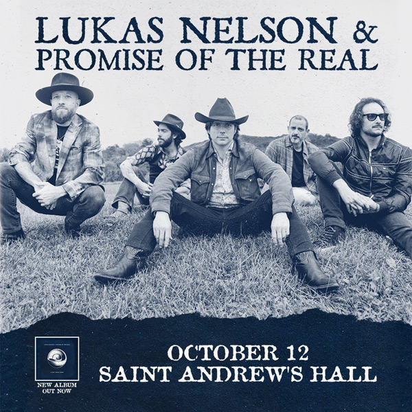 Lukas Nelson + POTR