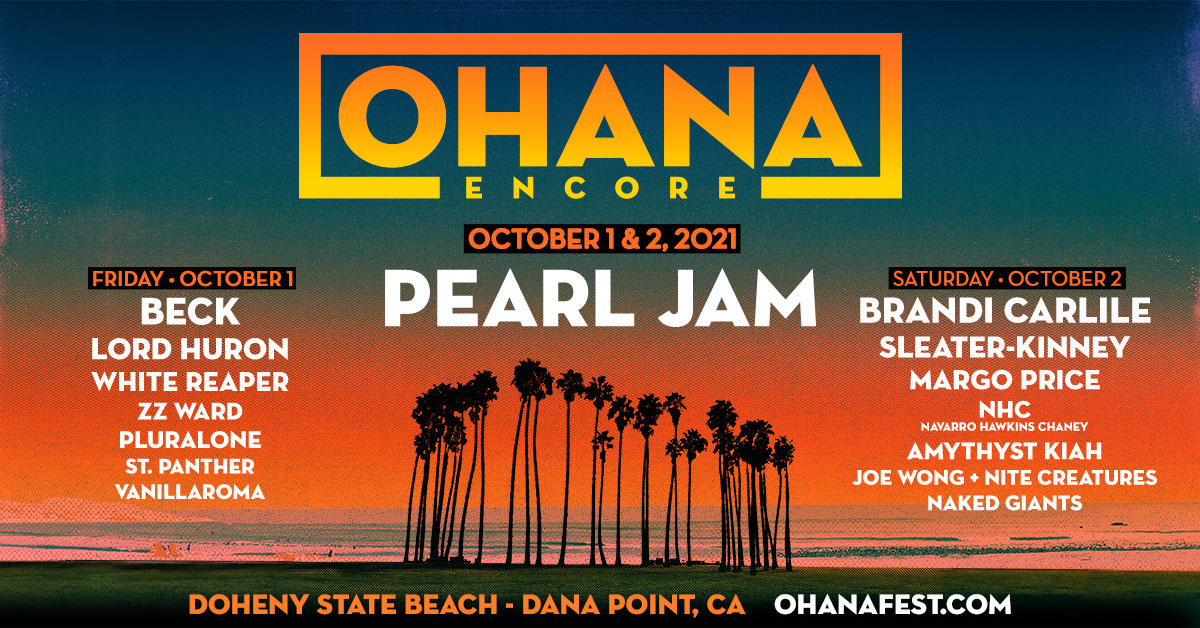 Ohana Encore Lineup Pearl Jam Brandi Carlile Beck 2021 Admat