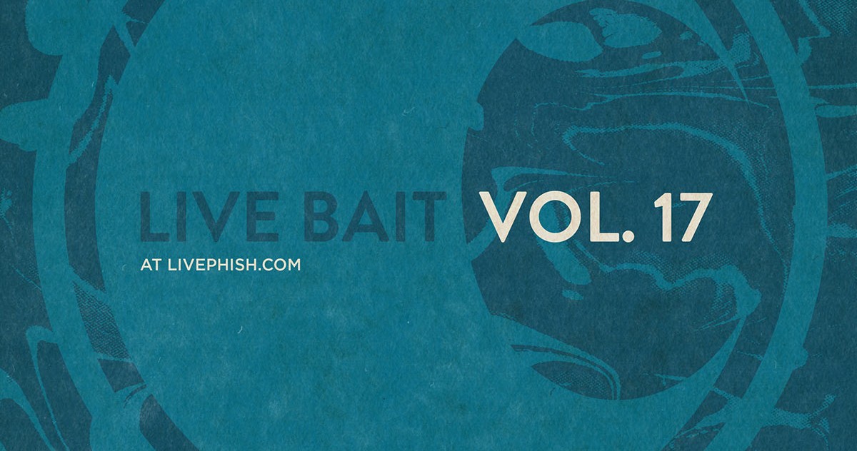 Phish Live bait 17