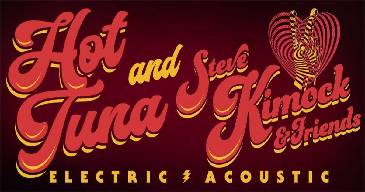 Hot Tuna Steve Kimock Friends Tour Dates 2021