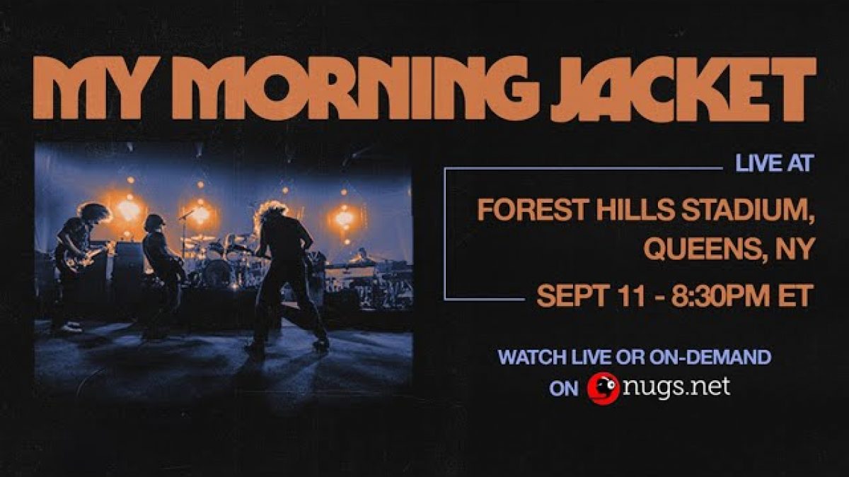 My Morning Jacket - Live From Forest Hills Stadium, Queens, NY - 9/11/21