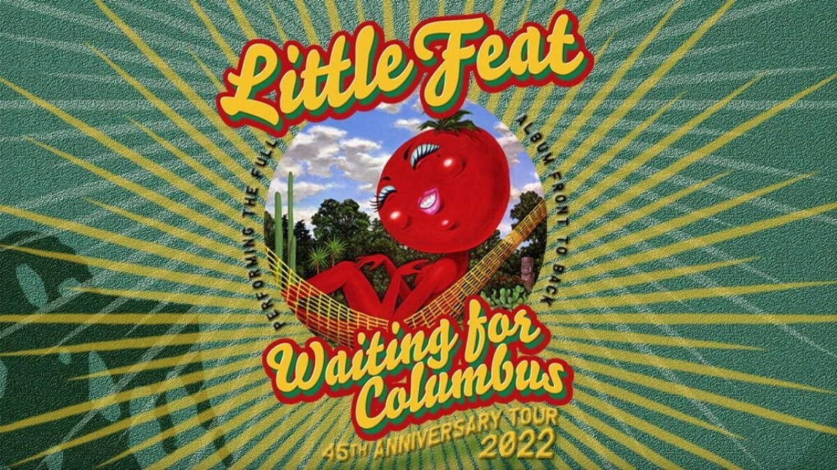 Little Feat Details ‘Waiting For Columbus’ 45th Anniversary Fall Tour 2022