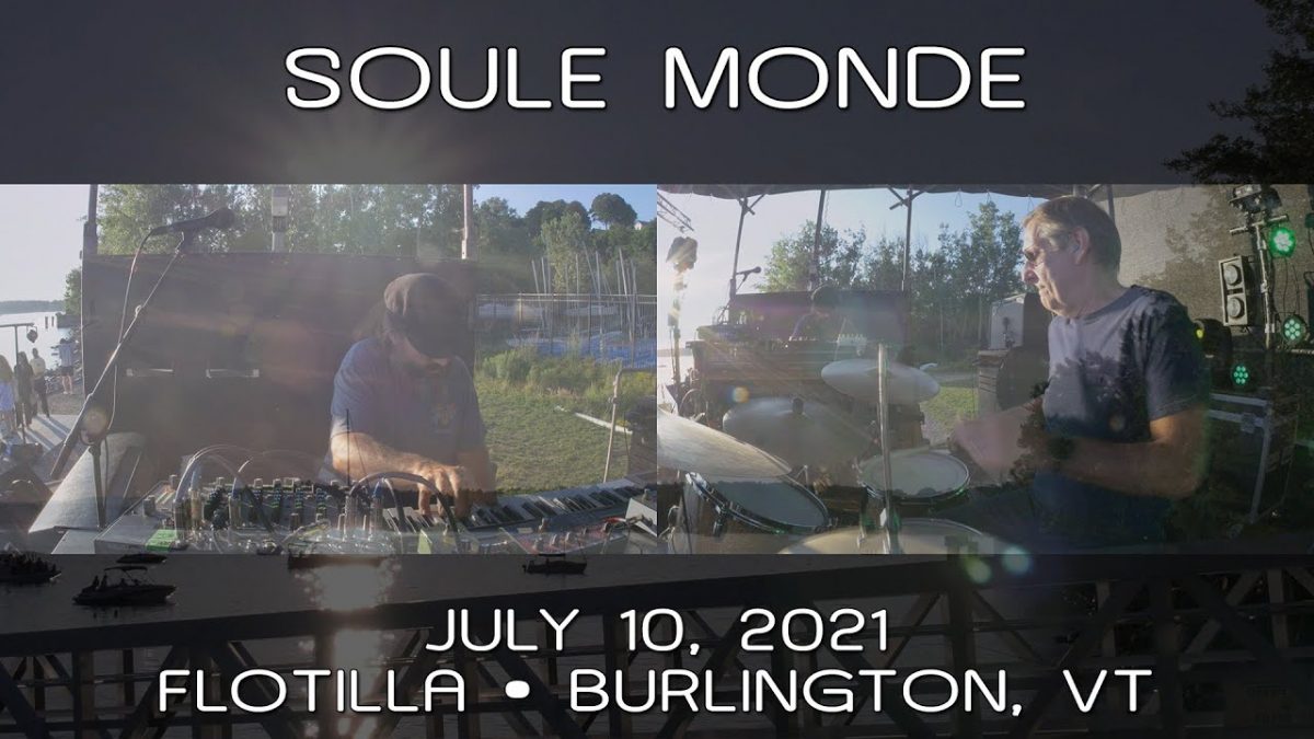 Soule Monde: 2021-07-10 - Flotilla at Lake Champlain; Burlington, VT (Complete Show) [HD]