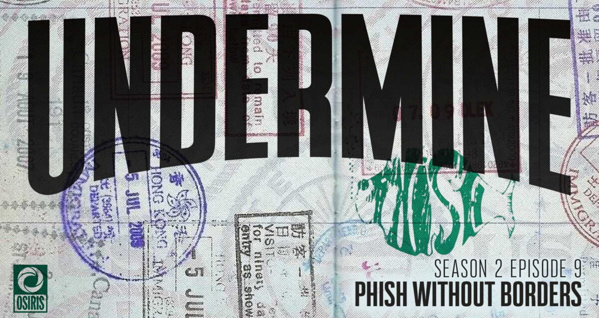 Phish Undermine Podcast International