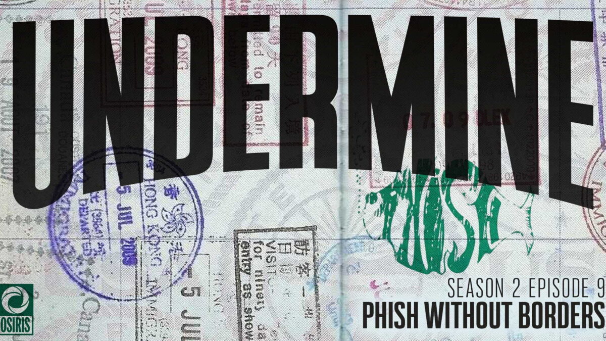 ‘Undermine’ Phish Podcast Profiles International Fans