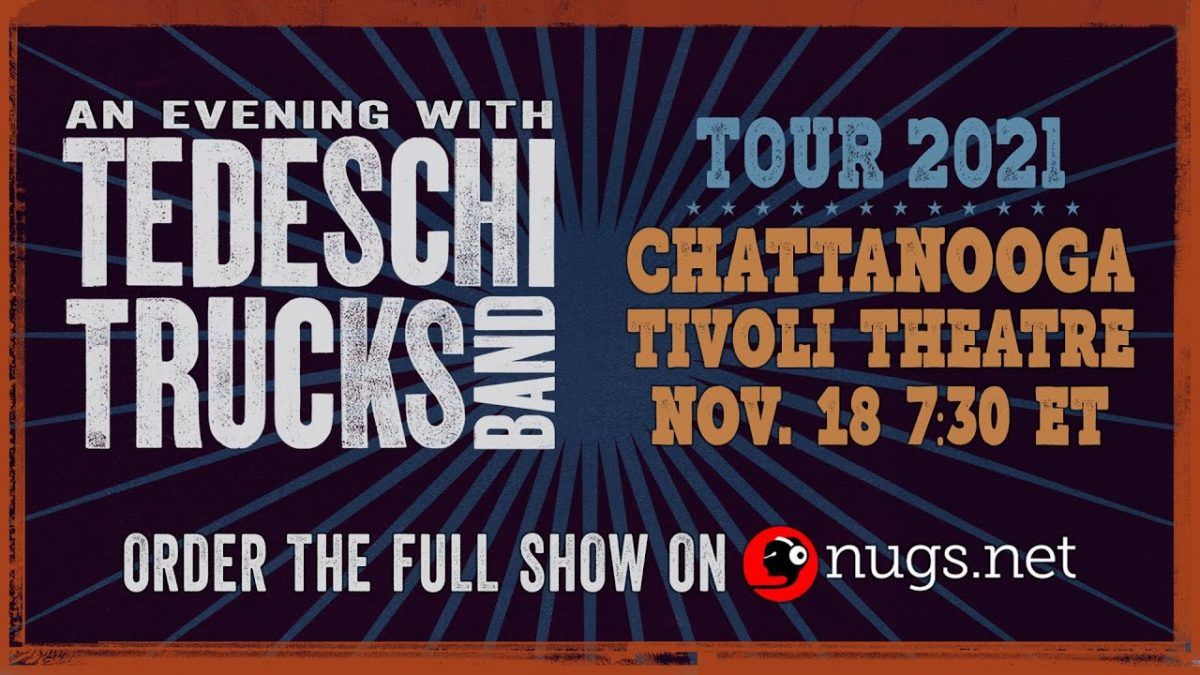 Tedeschi Trucks - Live in Chattanooga, TN - 11/18/21
