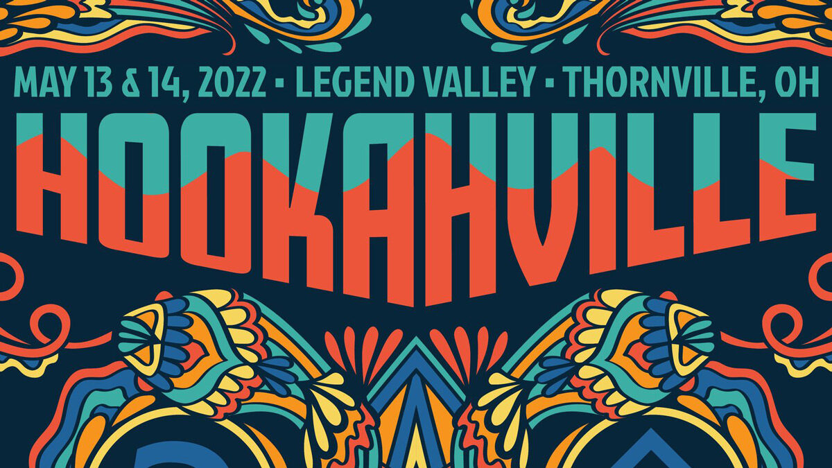 Hookahville 2022 Lineup May 13 14, 2022