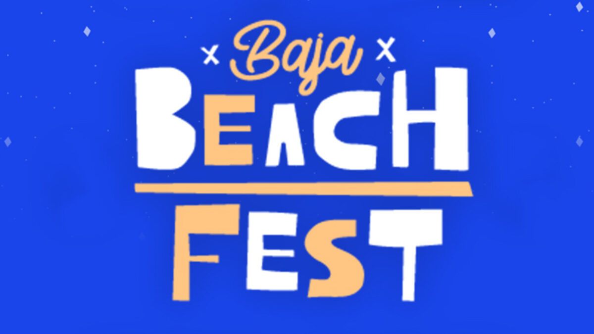 Baja Beach Fest Map Baja Beach Fest 2022 Lineup - Aug 12 - 21, 2022